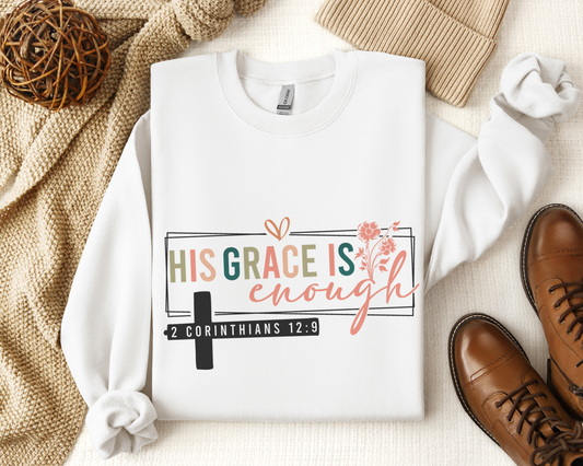 His Grace is Enough Bible Verse Sweatshirt