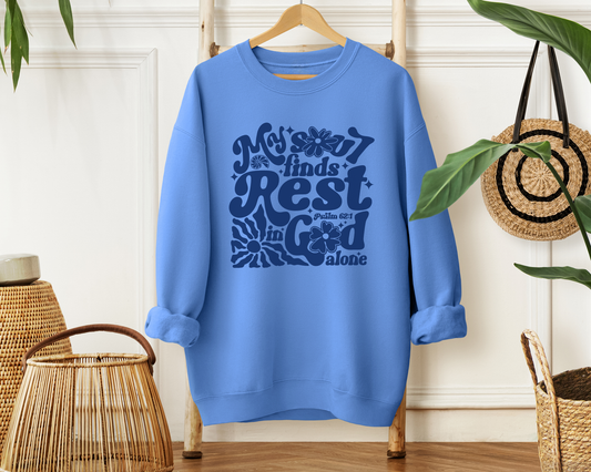 My Soul Finds Rest In God Alone Sweatshirt - Christian Mom Sweatshirt