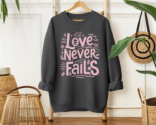 Love Never Fails Sweatshirt - Christian Mom Sweatshirt