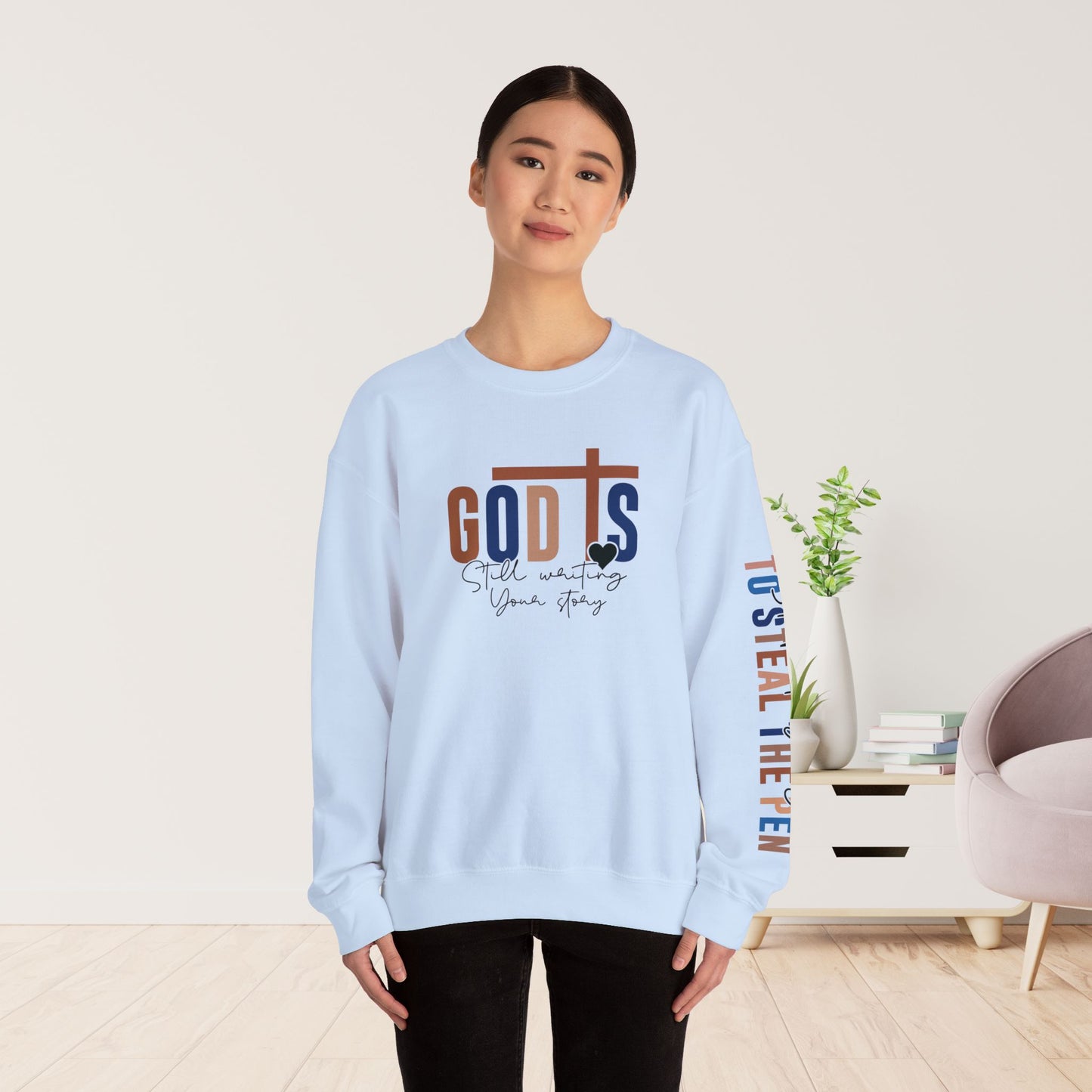 Blue God is Still Writing Your Story Christian Sweatshirt