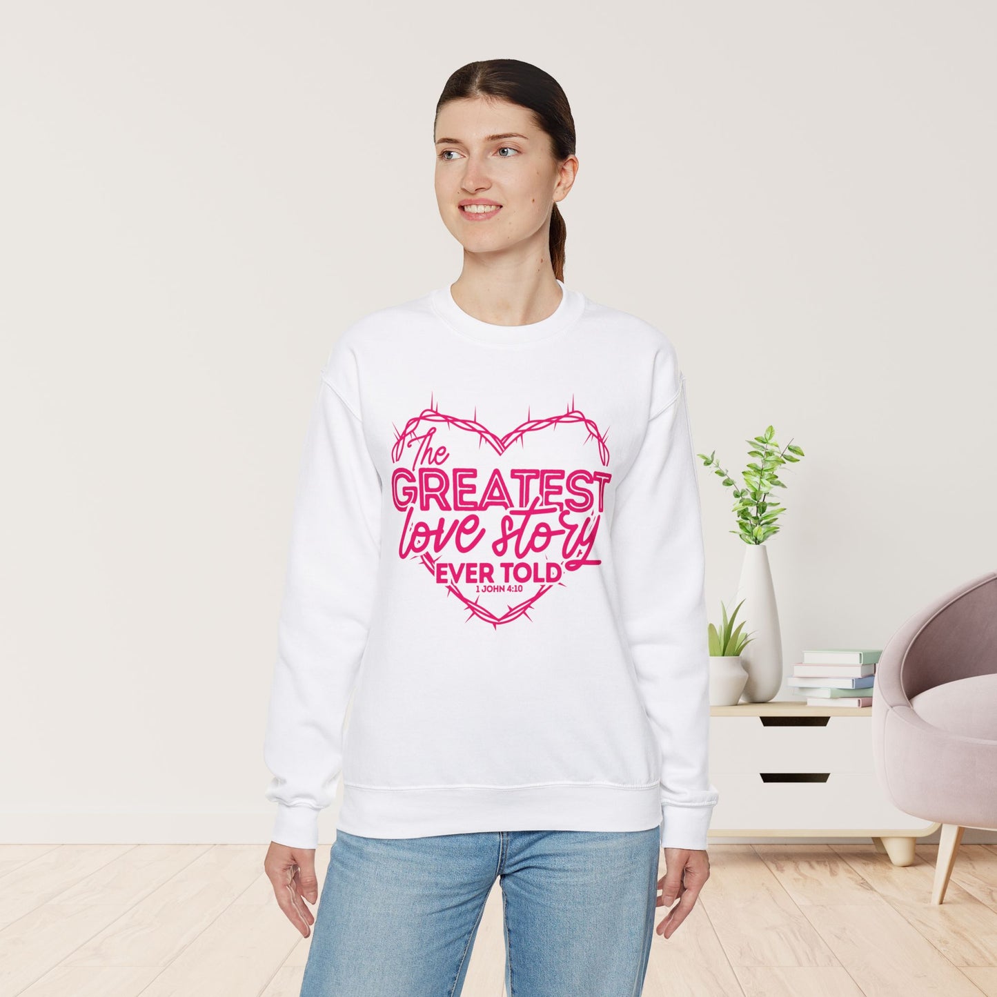 The Greatest Love Story Ever Told Sweatshirt - 1 John 4:10 Bible Verse Christian Sweatshirt