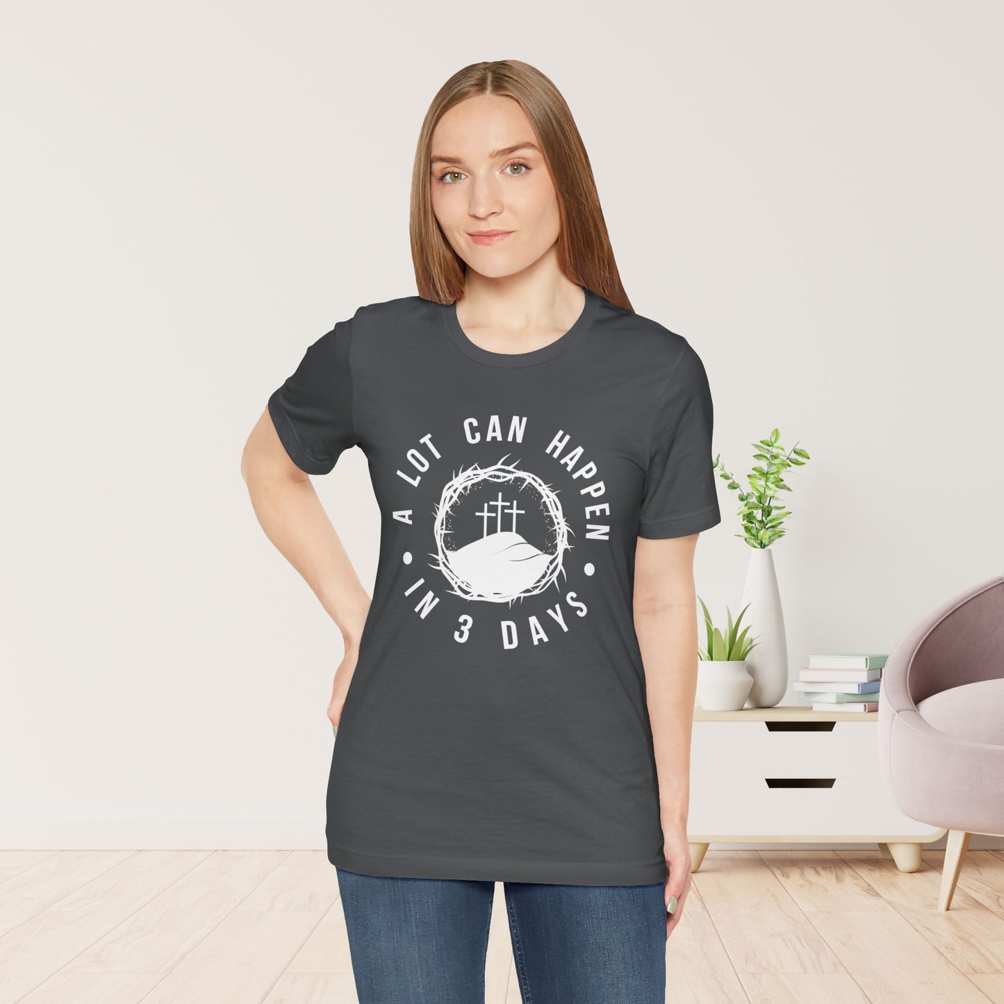 A Lot Can Happen in Three Days Christian Soft Cotton Tee - Easter Shirt