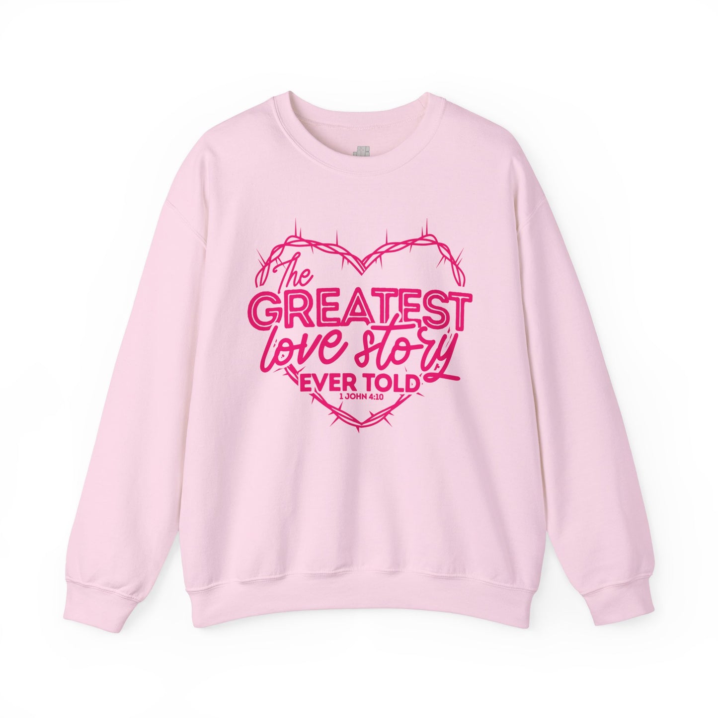 The Greatest Love Story Ever Told Sweatshirt - 1 John 4:10 Bible Verse Christian Sweatshirt