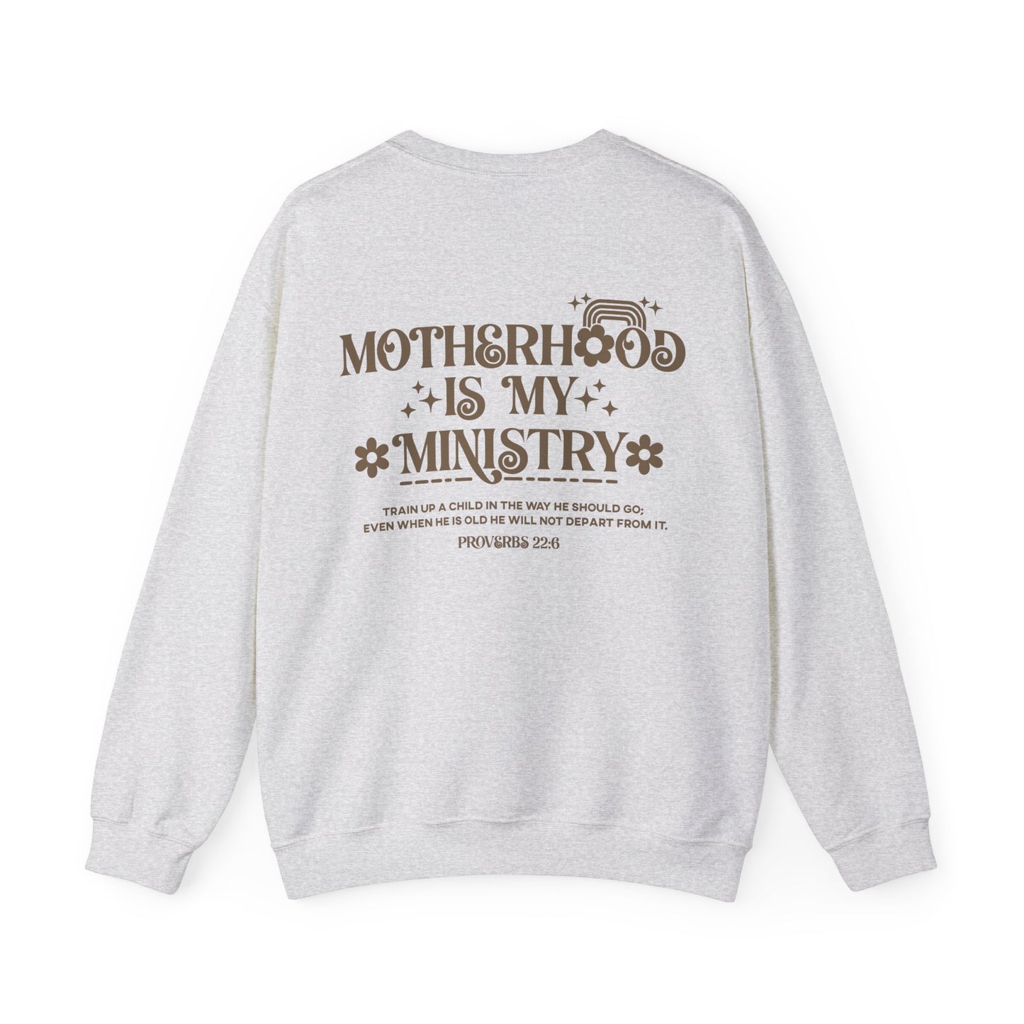 Motherhood is My Ministry Christian Sweatshirt