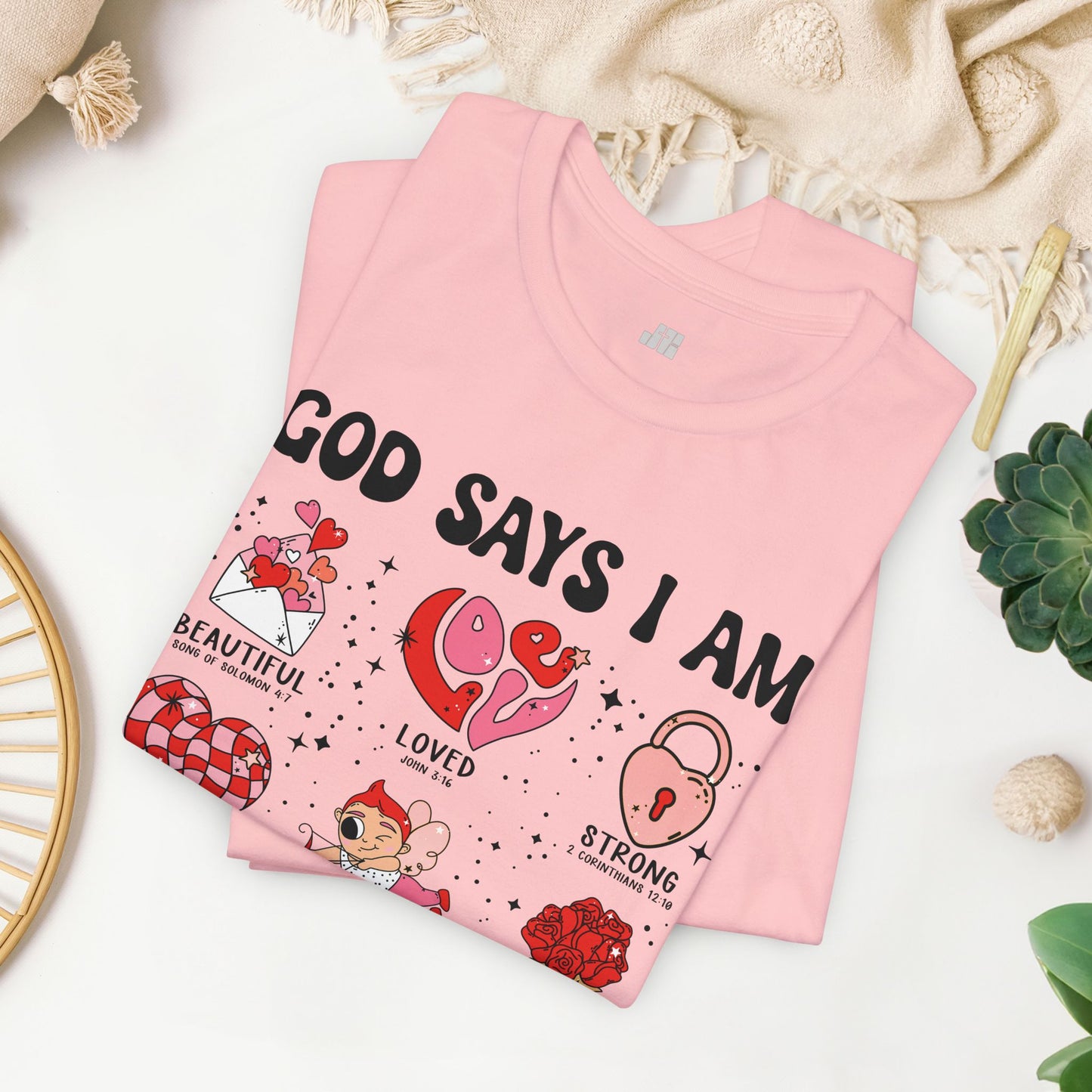 God Says I Am... Soft Cotton Tee - Christian Valentine's Day Shirt