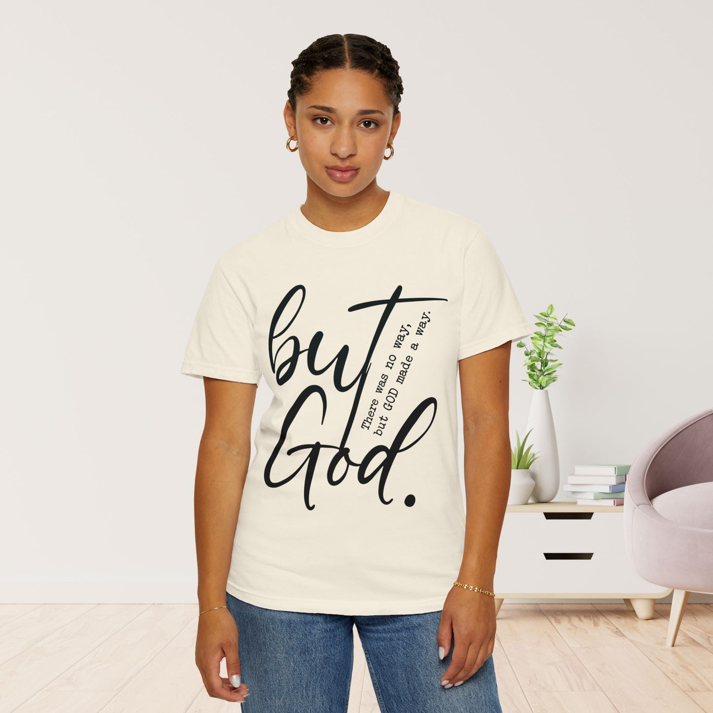 But God Comfort Colors Shirt