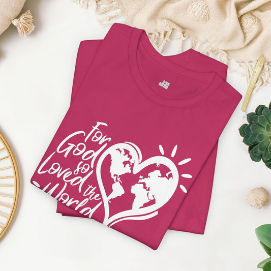 For God So Loved The World Soft Cotton Tee - John 3:16 Bible Verse Christian Tee