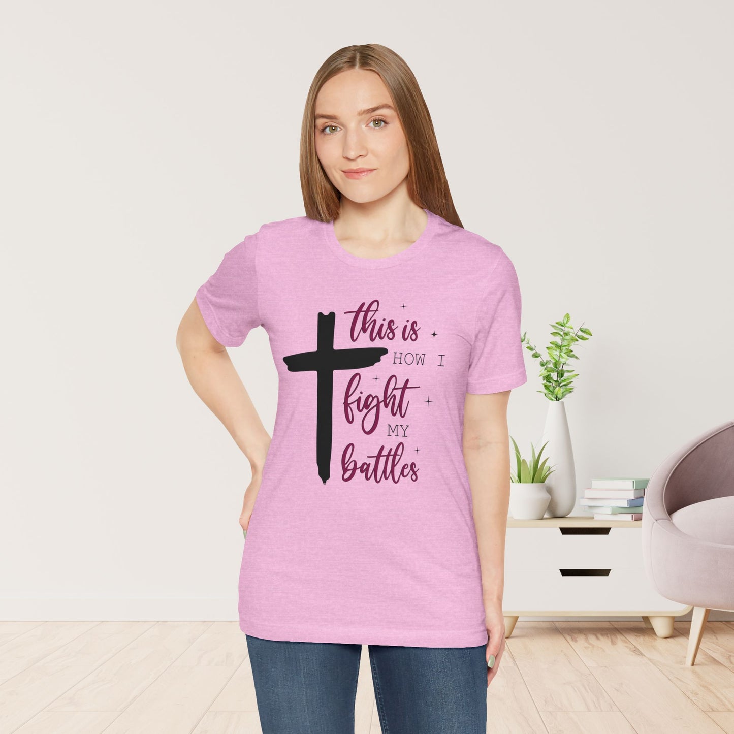 This is How I Fight My Battles Bible Verse Soft Cotton Tee - Christian T-shirt