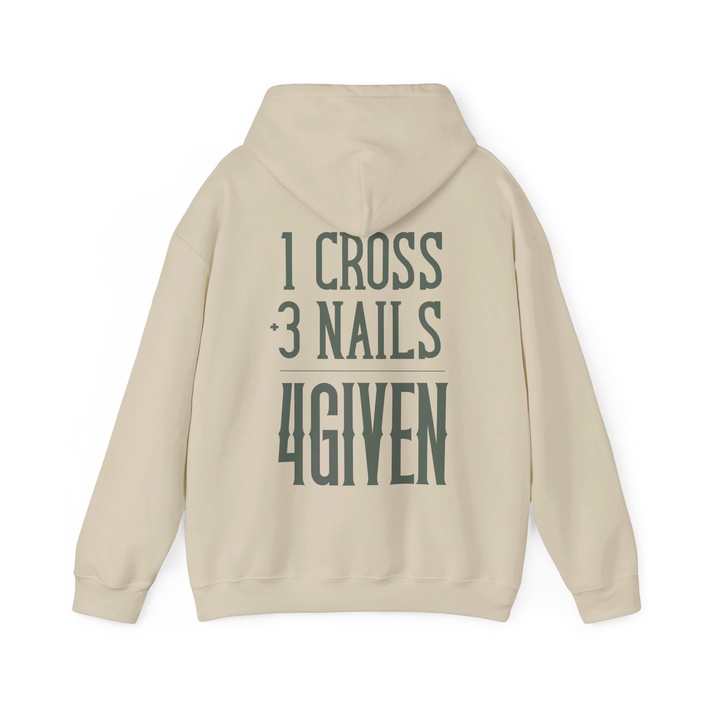 1 Cross 3 Nails 4Given Christian Hoodie