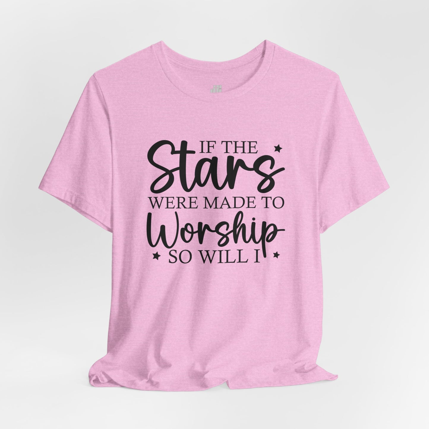 If The Stars Were Made To Worship So Will I Soft Cotton Tee - Christian Tee