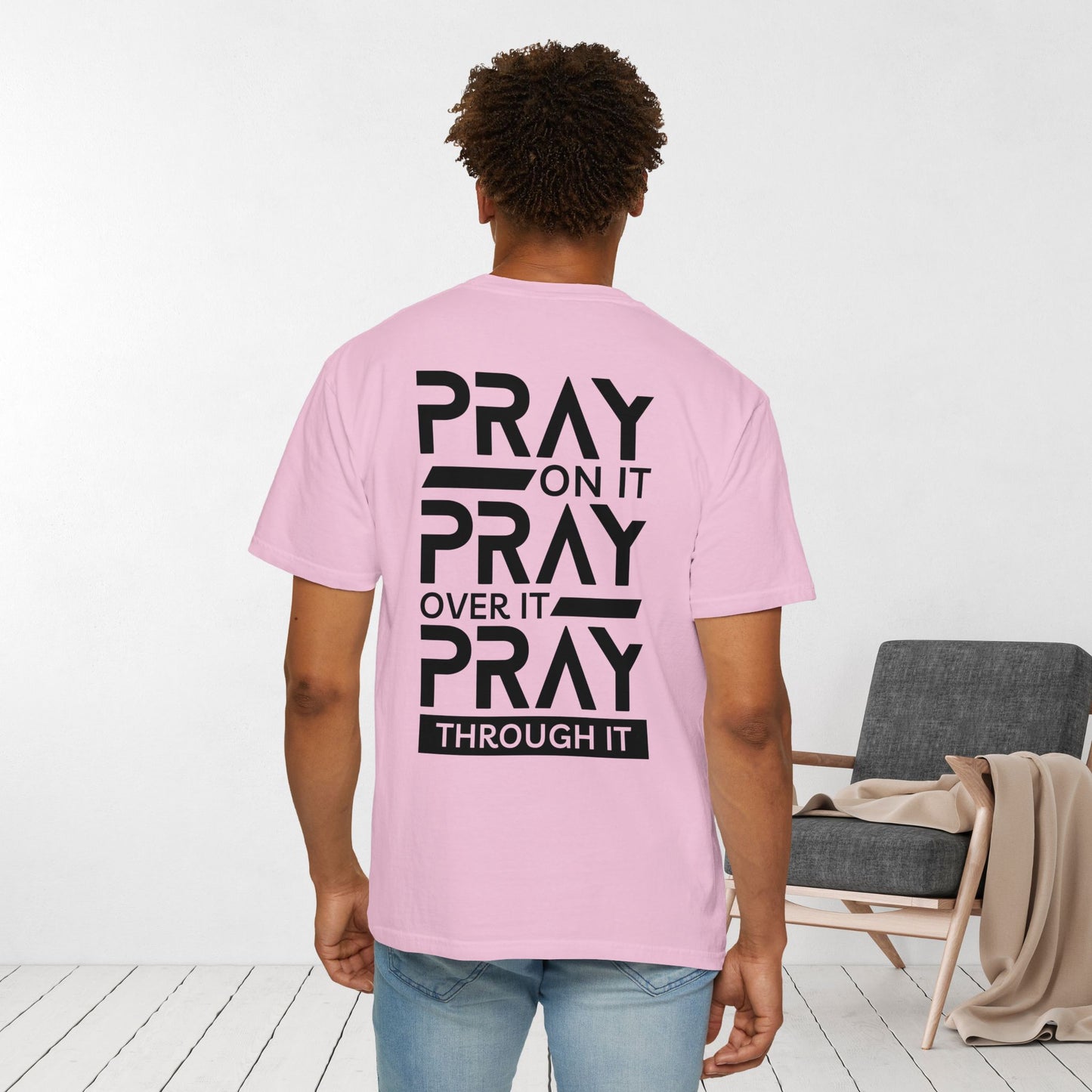 Ray On It Pray Over It Pray Through It Comfort Colors Christian Tee