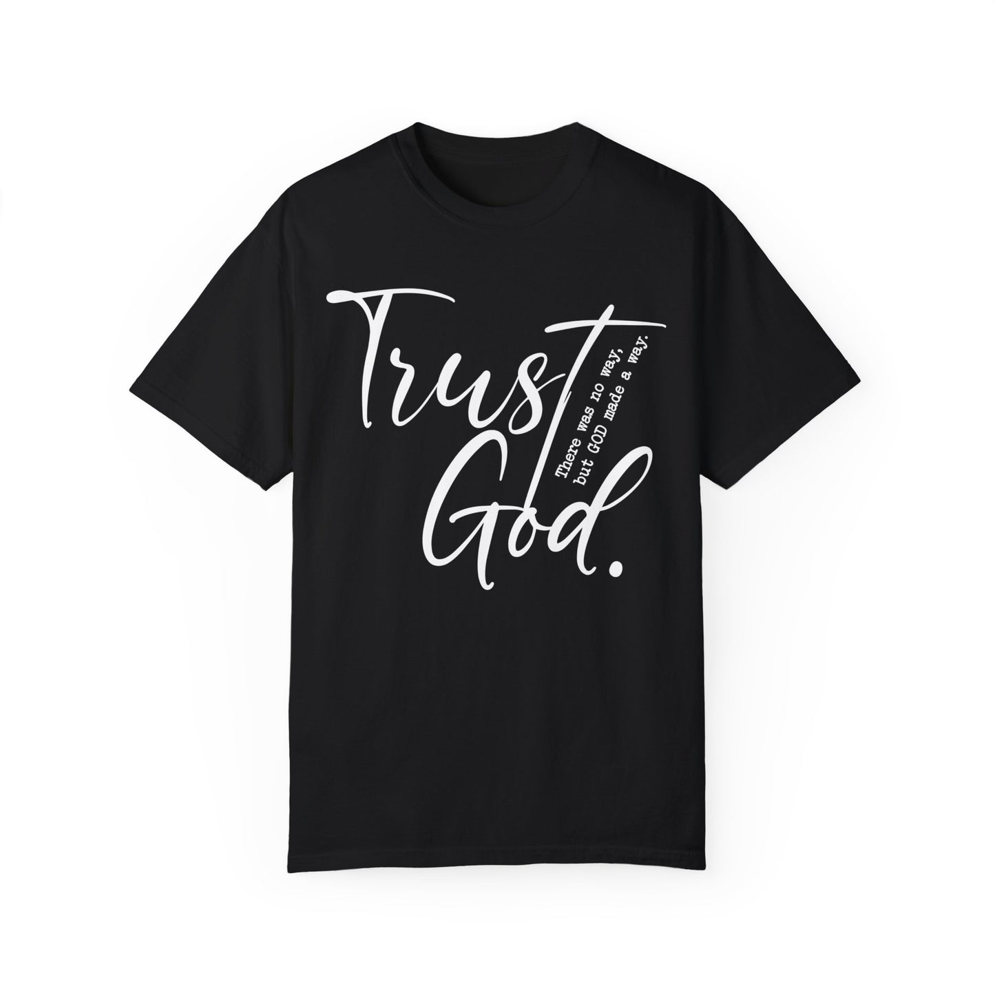 Trust God Comfort Colors Shirt