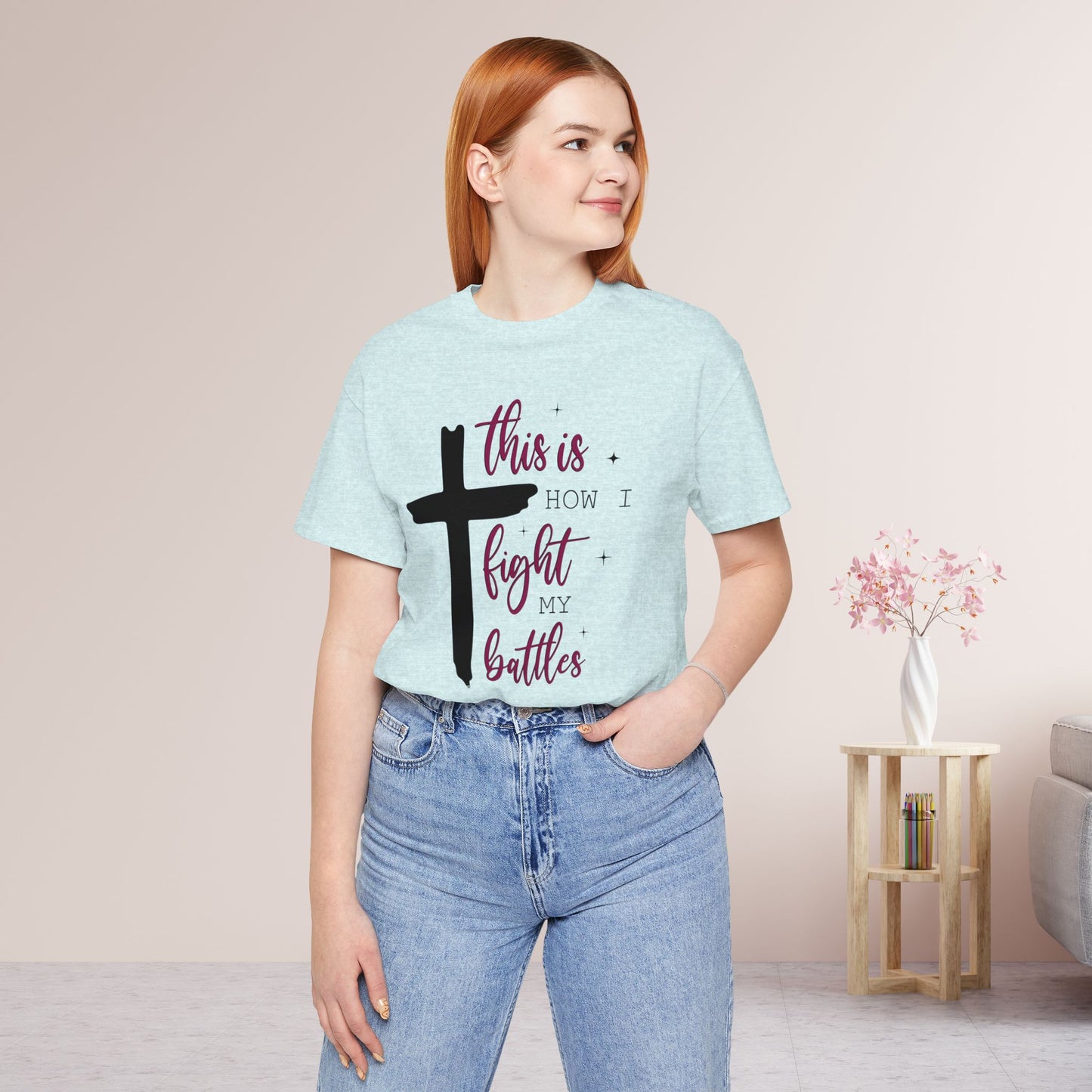 This is How I Fight My Battles Bible Verse Soft Cotton Tee - Christian T-shirt