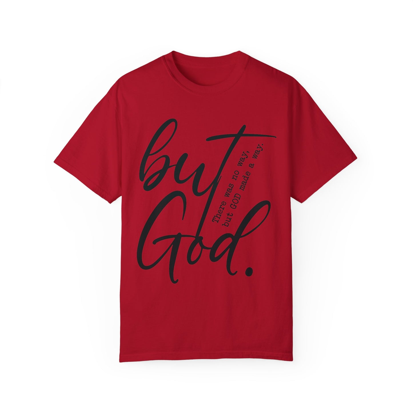 But God Comfort Colors Shirt