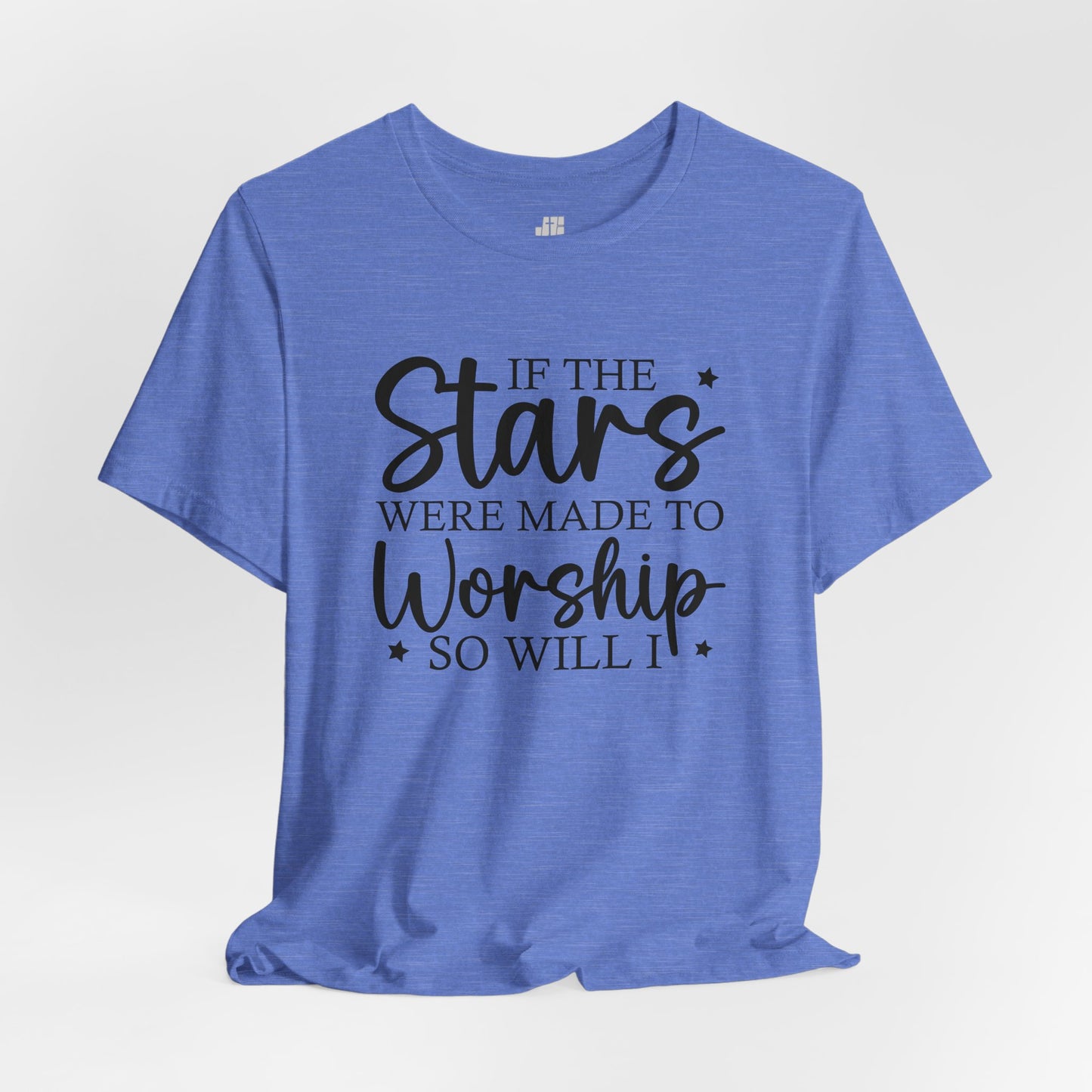 If The Stars Were Made To Worship So Will I Soft Cotton Tee - Christian Tee