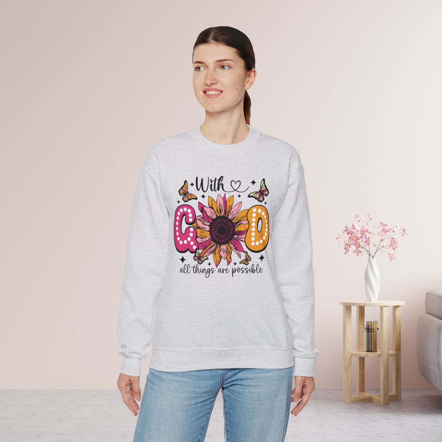 With God All Things Are Possible Sweatshirt - Christian Crewneck Pullover