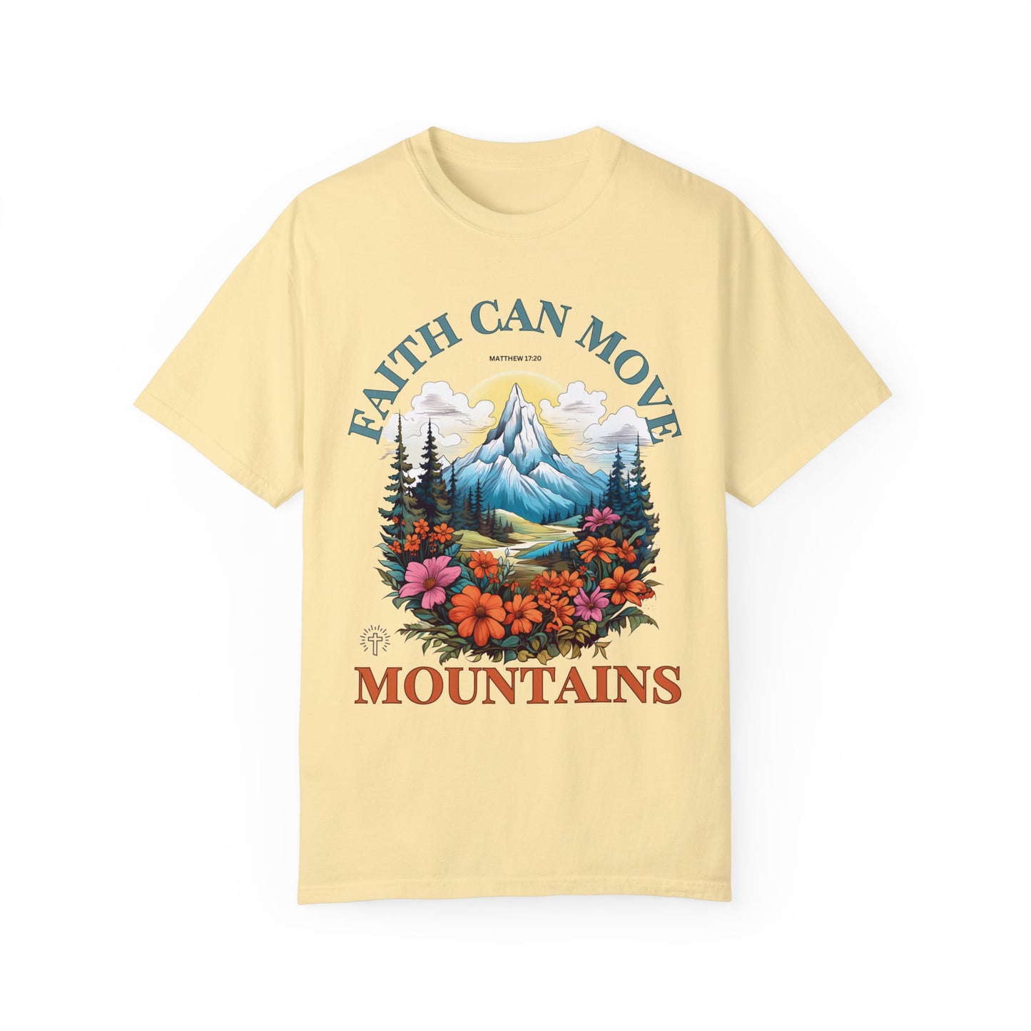 Faith Can Move Mountains Comfort Colors Shirt