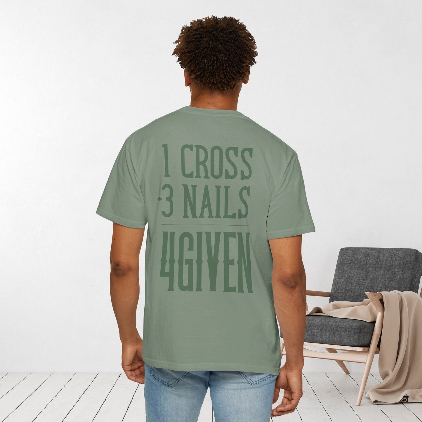 1 Cross 3 Nails 4Given Comfort Colors Christian Shirt