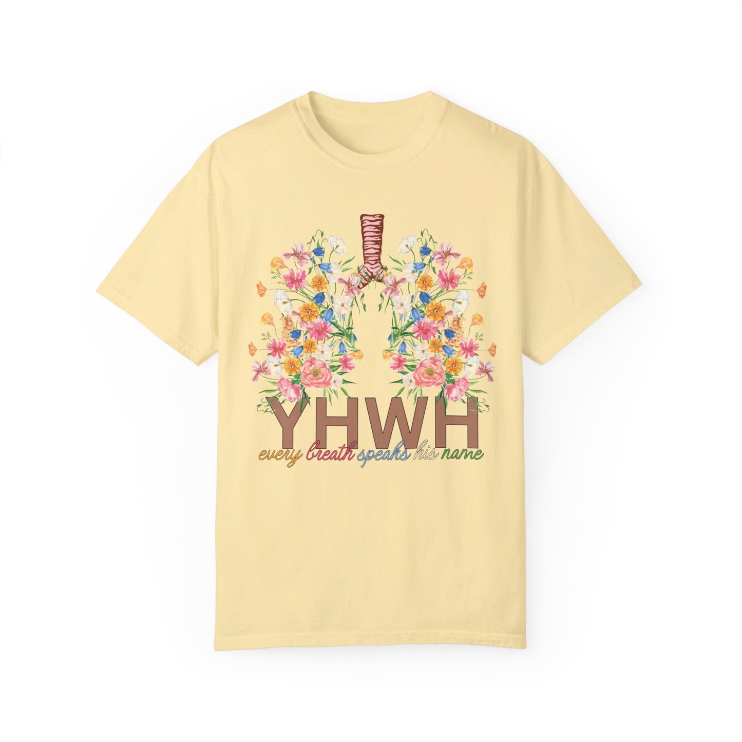 YHWH Every Breath Speaks His Name Comfort Colors T-shirt