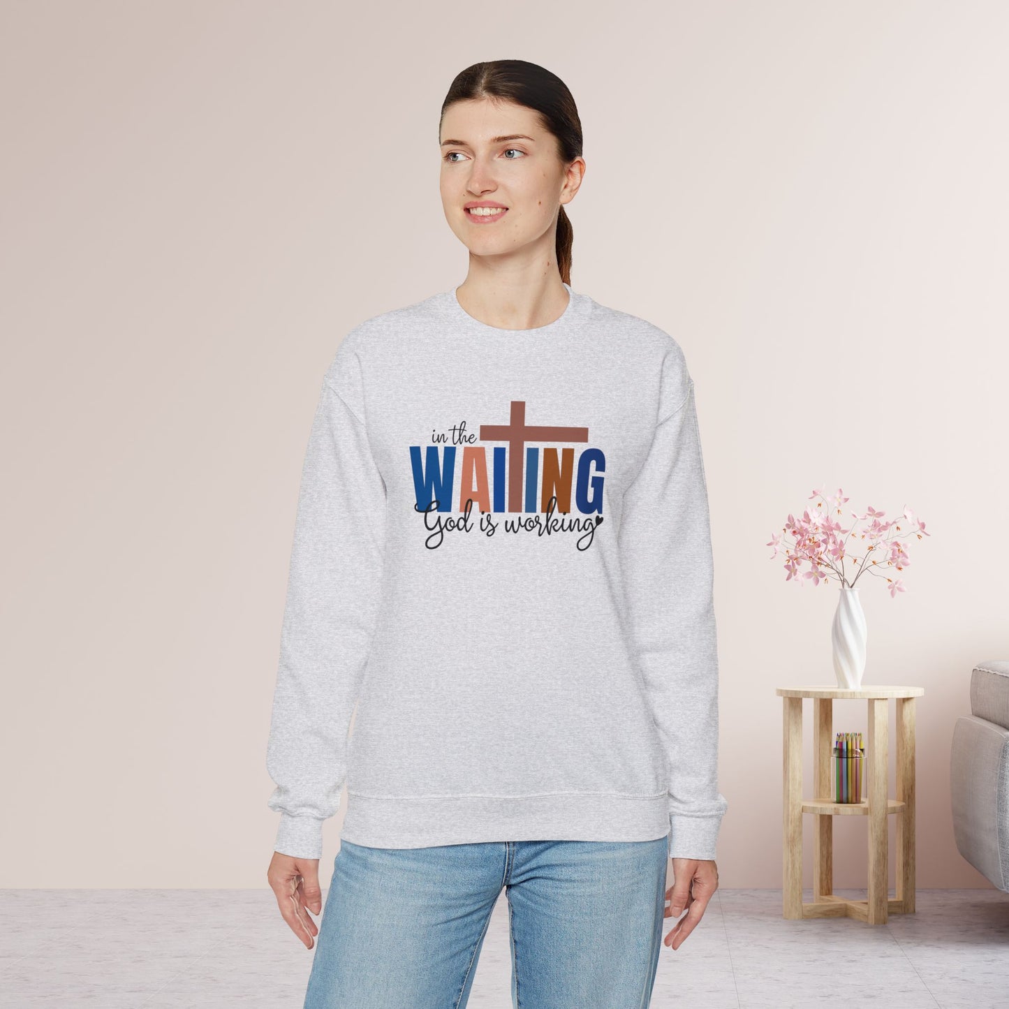 Blue In the Waiting God is Working Christian Sweatshirt