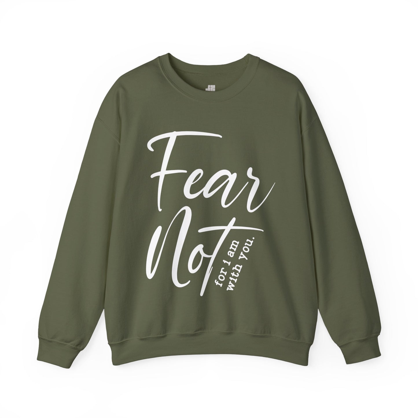 Fear Not For I Am With You Sweatshirt - Christian Crewneck Pullover