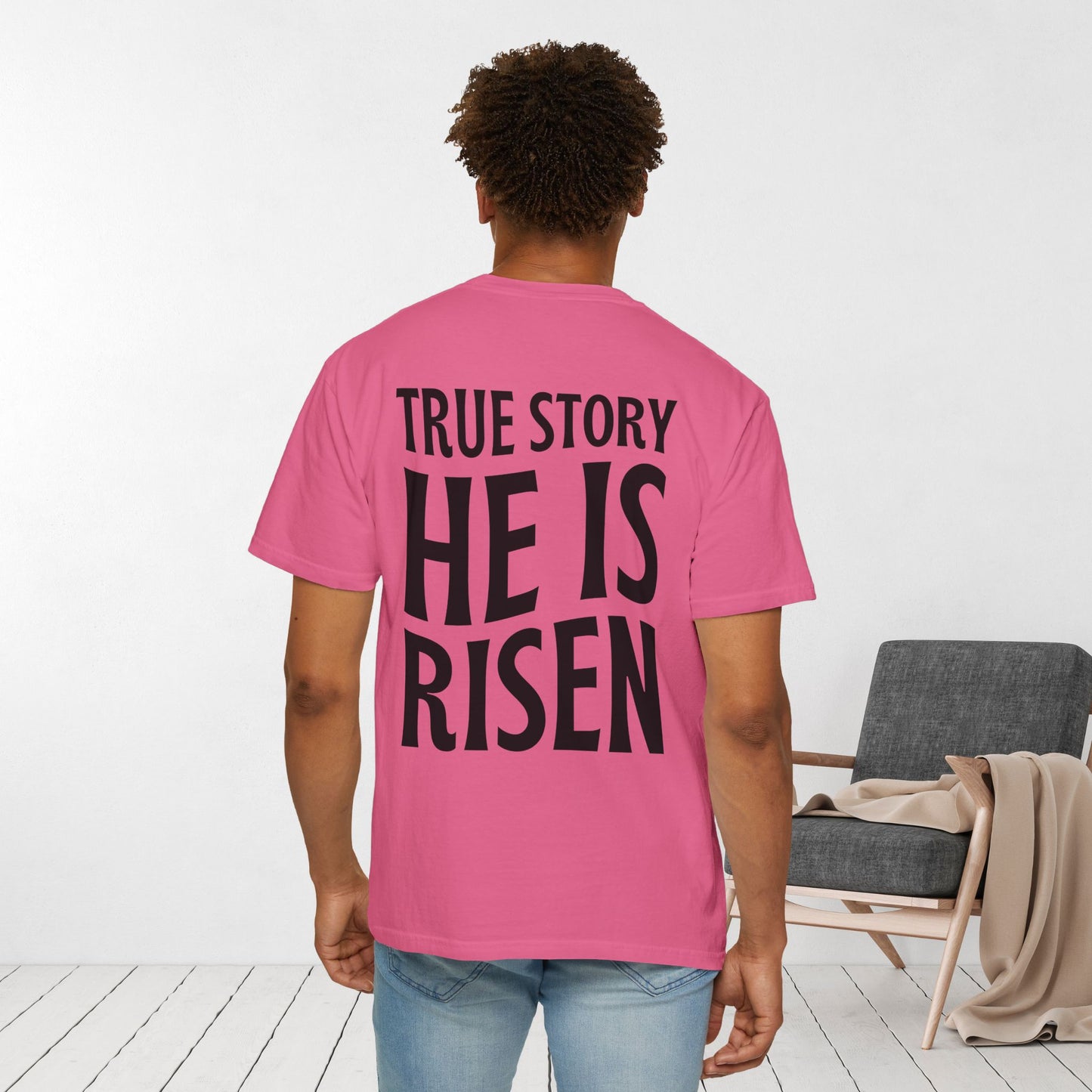 True Story He is Risen Comfort Colors Christian Tee