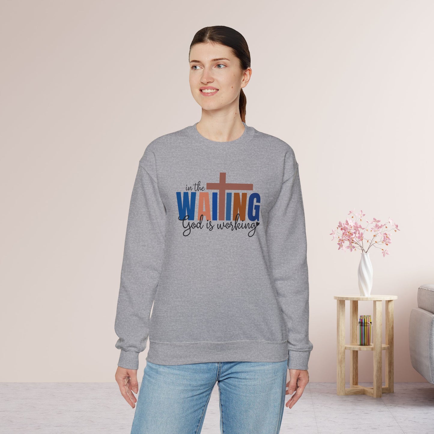 Blue In the Waiting God is Working Christian Sweatshirt