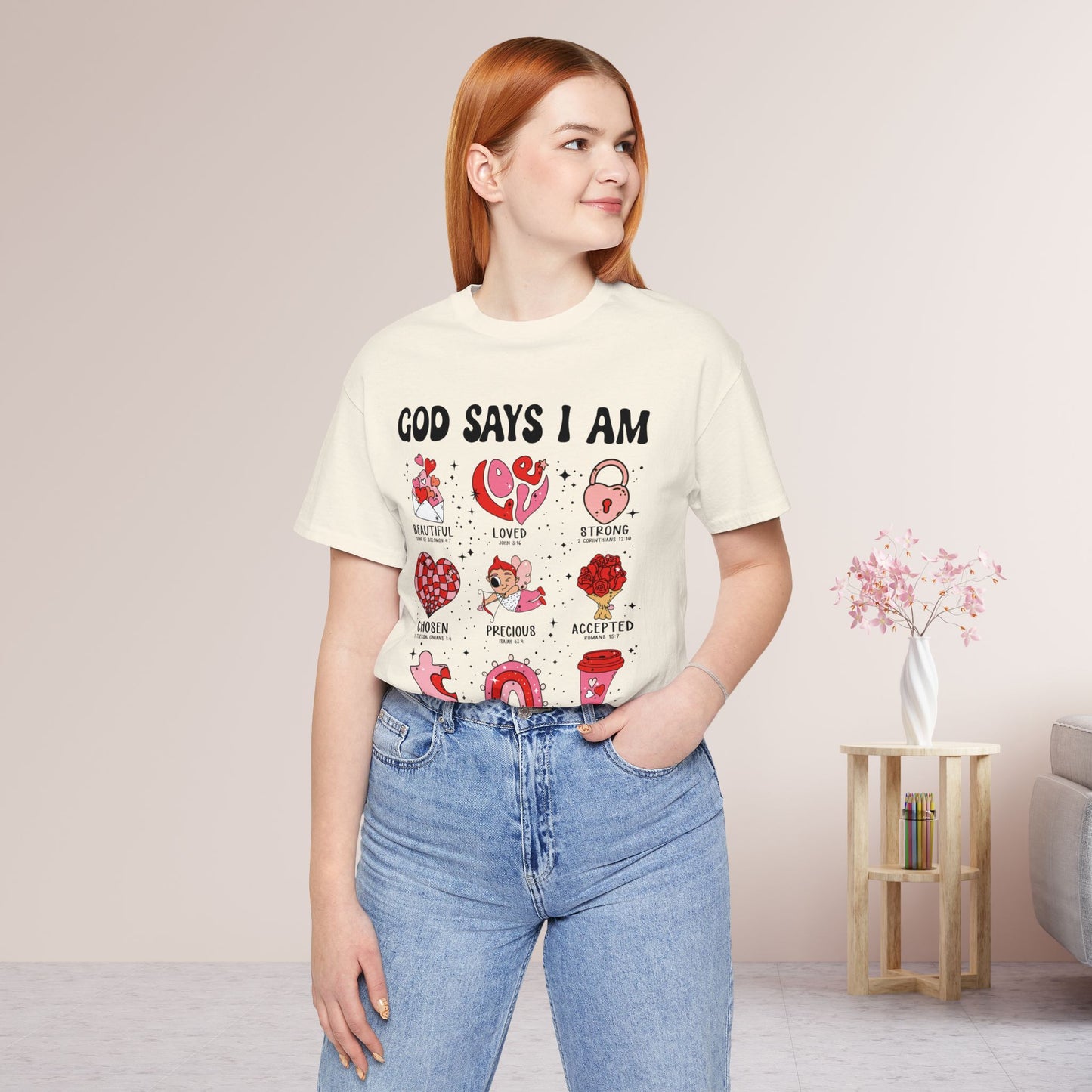 God Says I Am... Soft Cotton Tee - Christian Valentine's Day Shirt