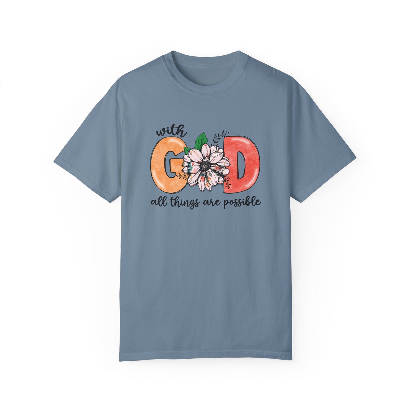 With God All Things are Possible Comfort Colors Christian Shirt