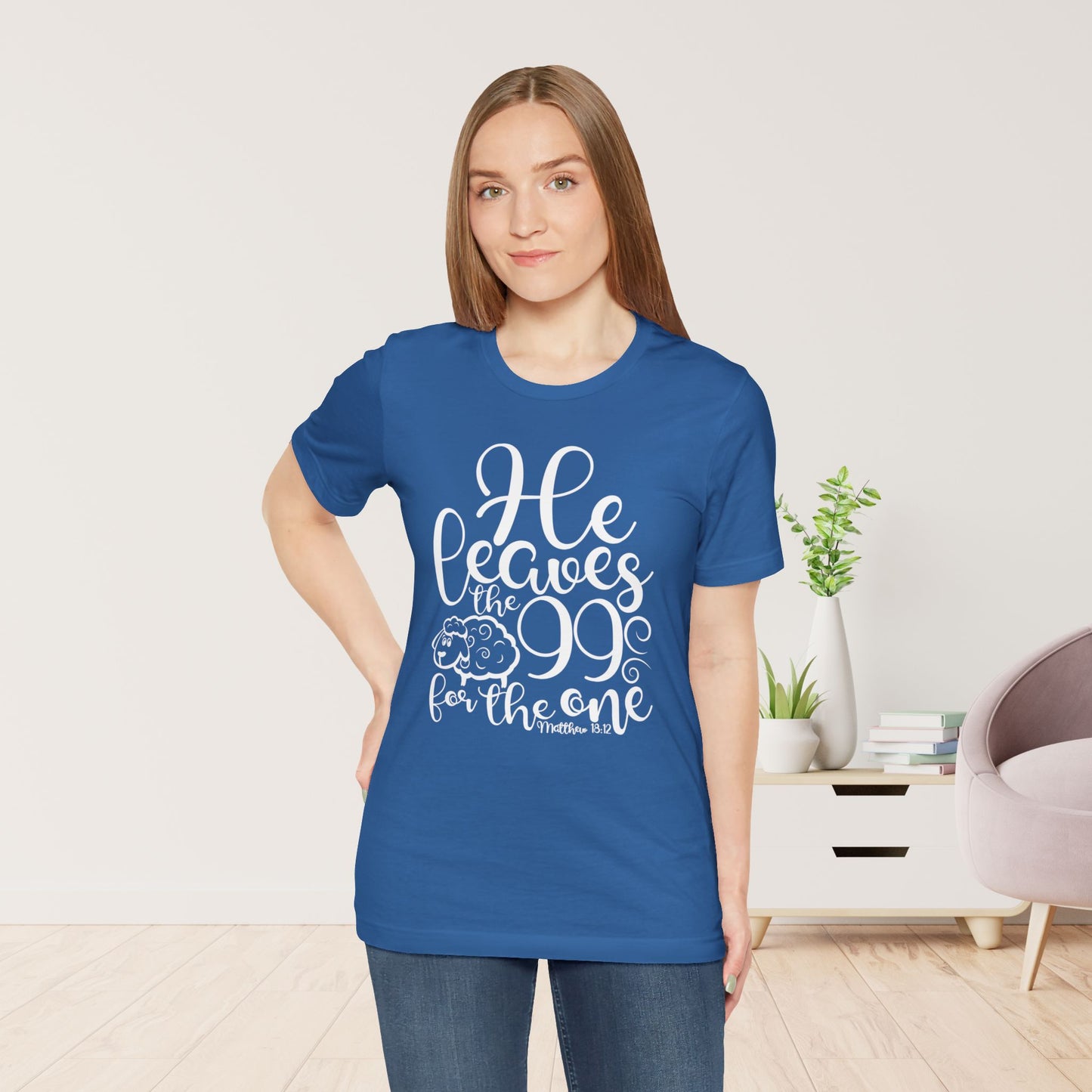 He Leaves the 99 For The One Soft Cotton Tee - Bible Verse Christian Tee