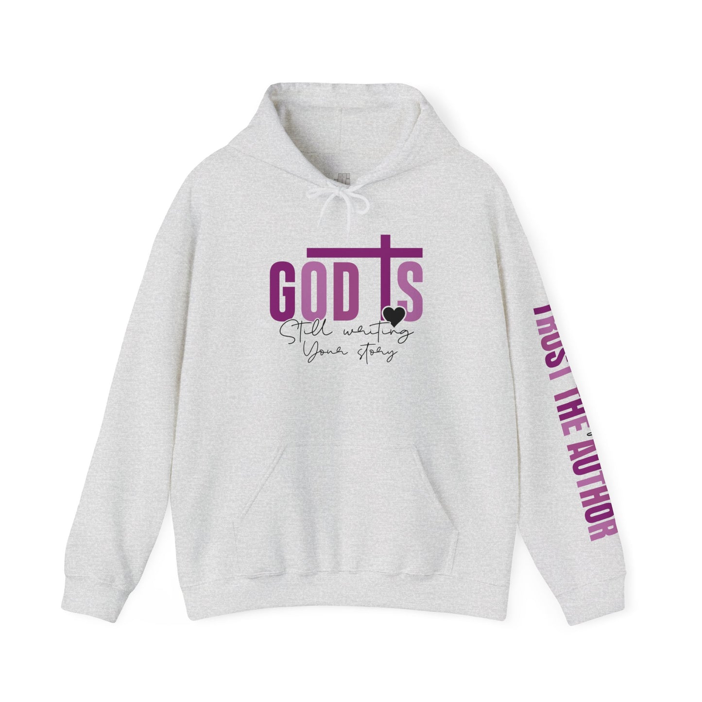 God is Still Writing Your Story Christian Hoodie - Walk in Faith: Trust the Author Hoodie