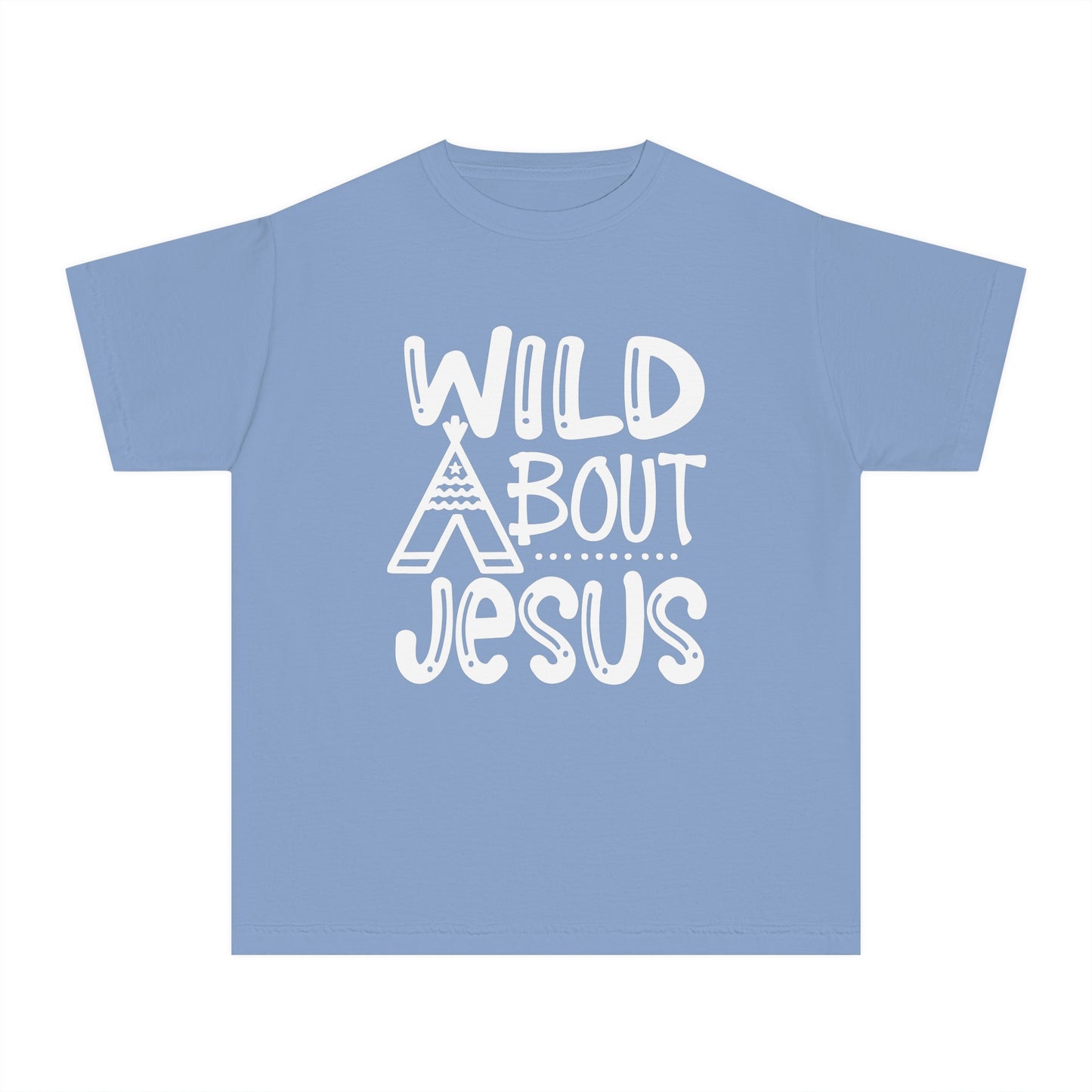 Wild About Jesus Comfort Colors Youth Christian Shirt