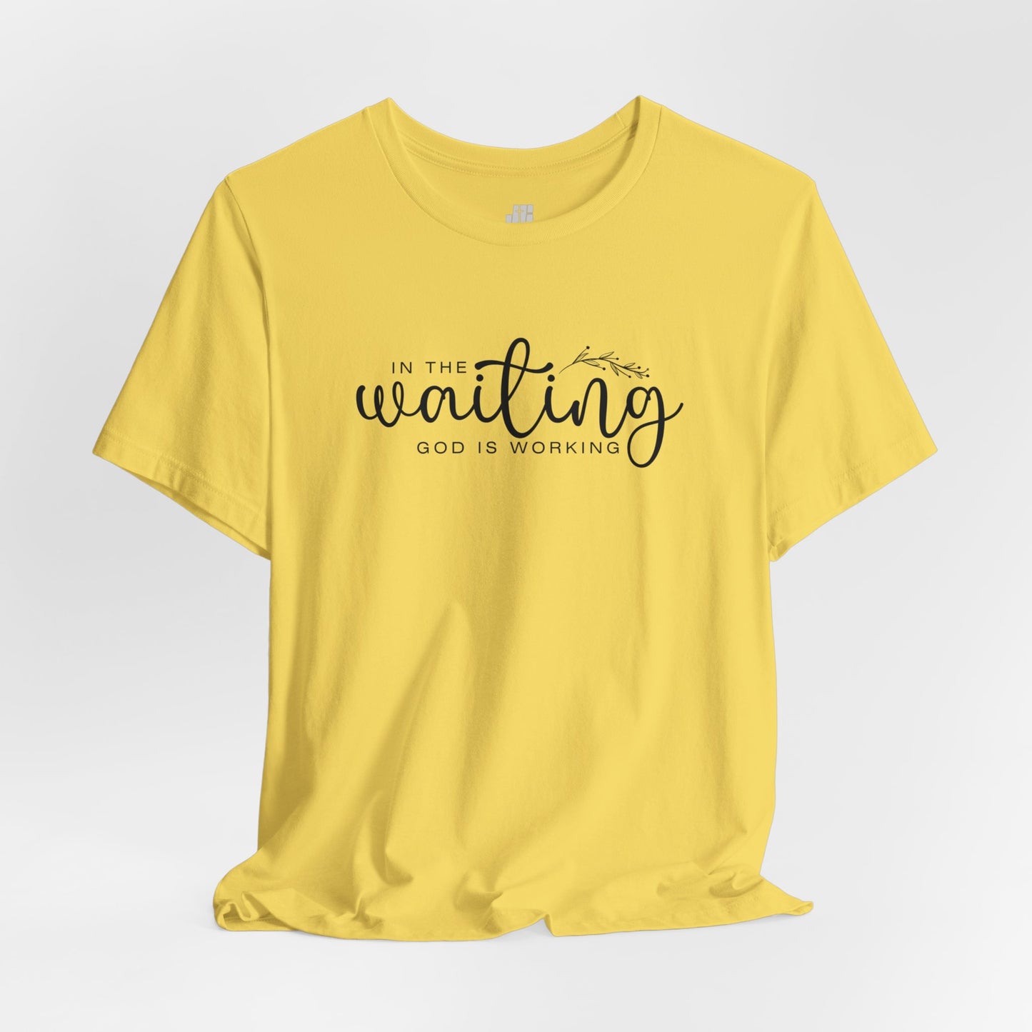 In the Waiting God is Working Christian Soft Cotton Tee