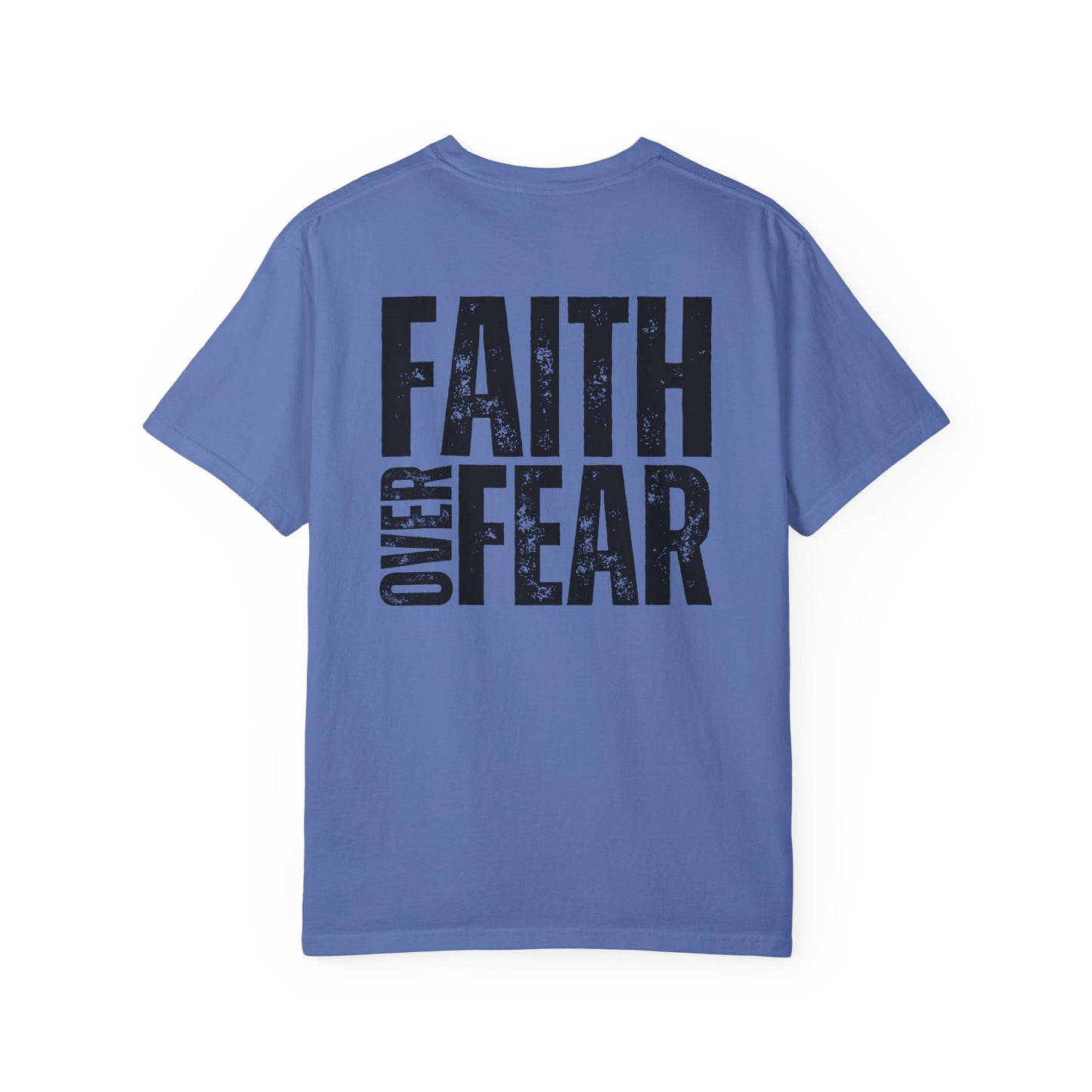 Comfort Colors Faith Over Fear Shirt