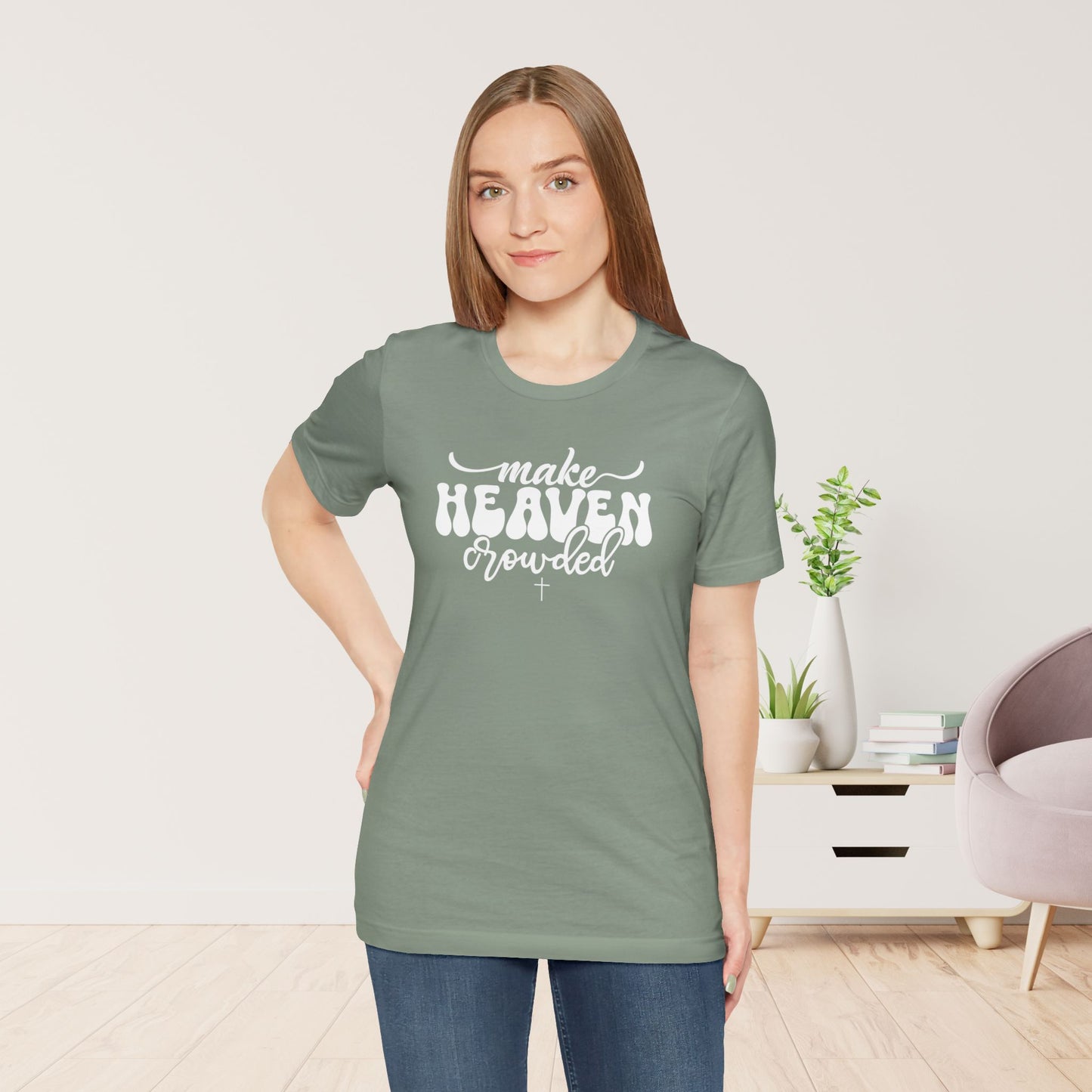 Make Heaven Crowded Soft Cotton Tee - Christian Tee