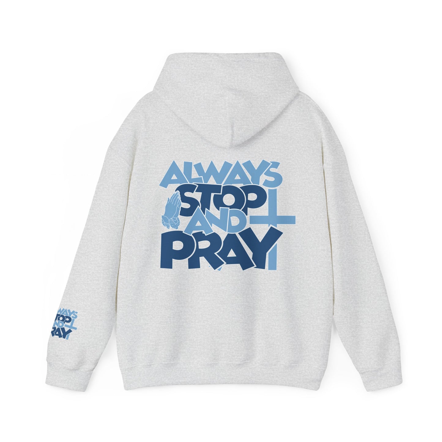 Always Stop And Pray Hoodie