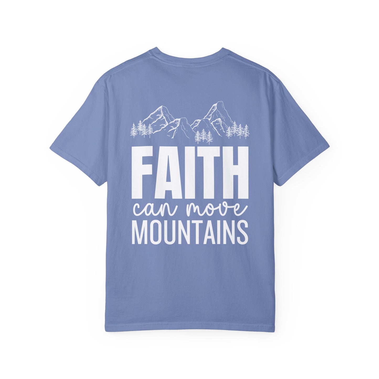 Comfort Colors Faith Can Move Mountains Unisex Shirt