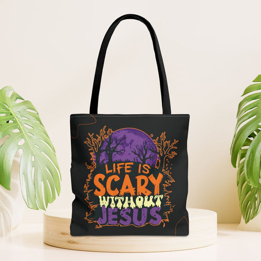 Life Is Scary Without Jesus Bag - Christian Tote Bag