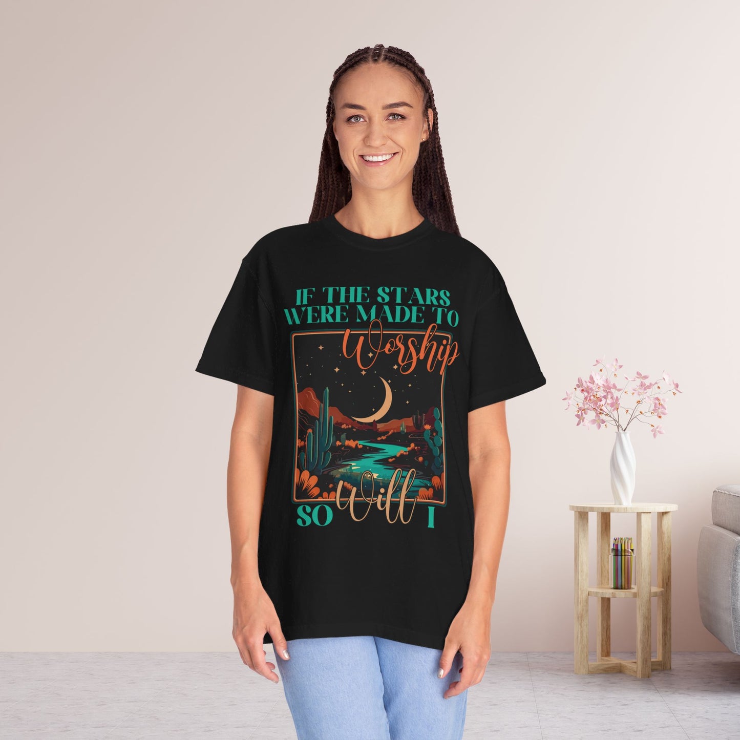 If The Stars Were Made to Worship So Will I Comfort Colors Christian Shirt