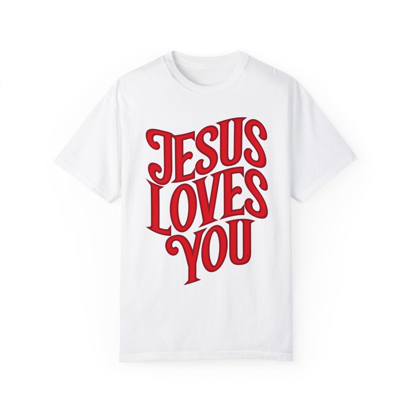 Jesus Loves You Comfort Colors Shirt