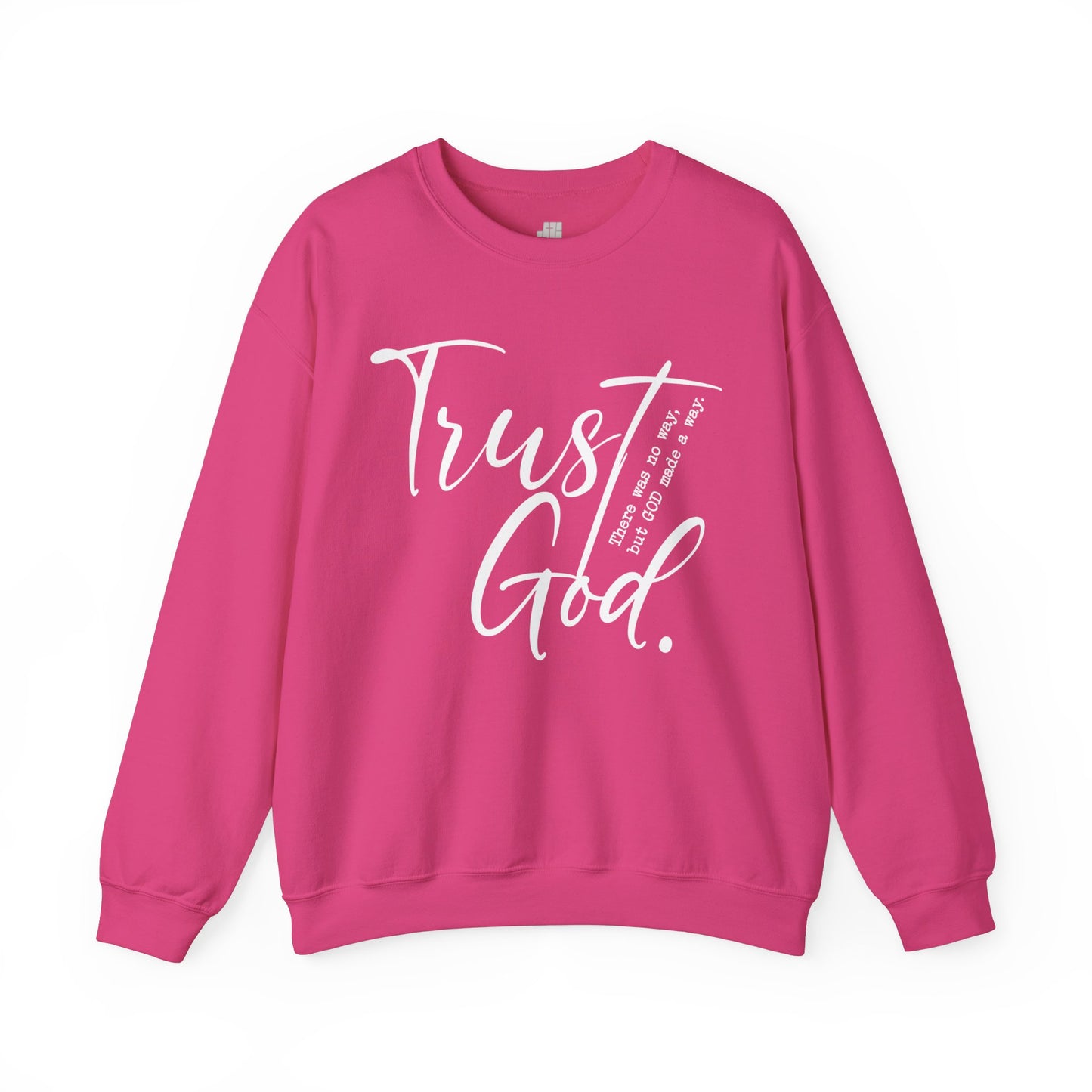 Trust God Sweatshirt - Christian Crewneck Pullover