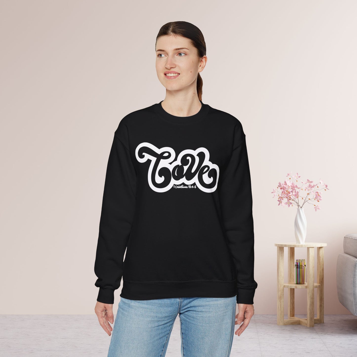 Love Sweatshirt - Bible Verse Christian Sweatshirt