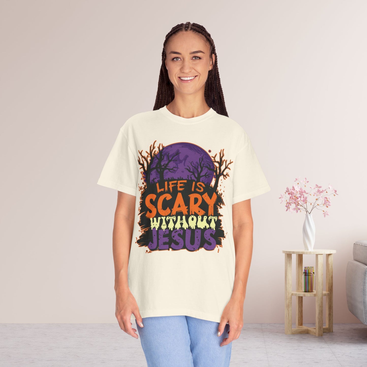 Life Is Scary Without Jesus Comfort Colors Shirt