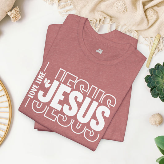 Love Like Jesus Christian Soft Cotton Tee