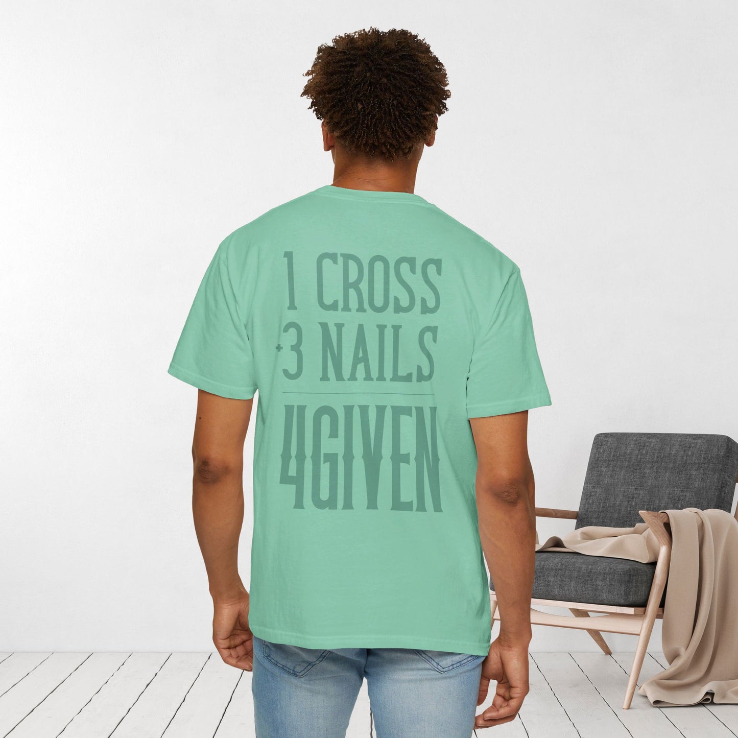 1 Cross 3 Nails 4Given Comfort Colors Christian Shirt