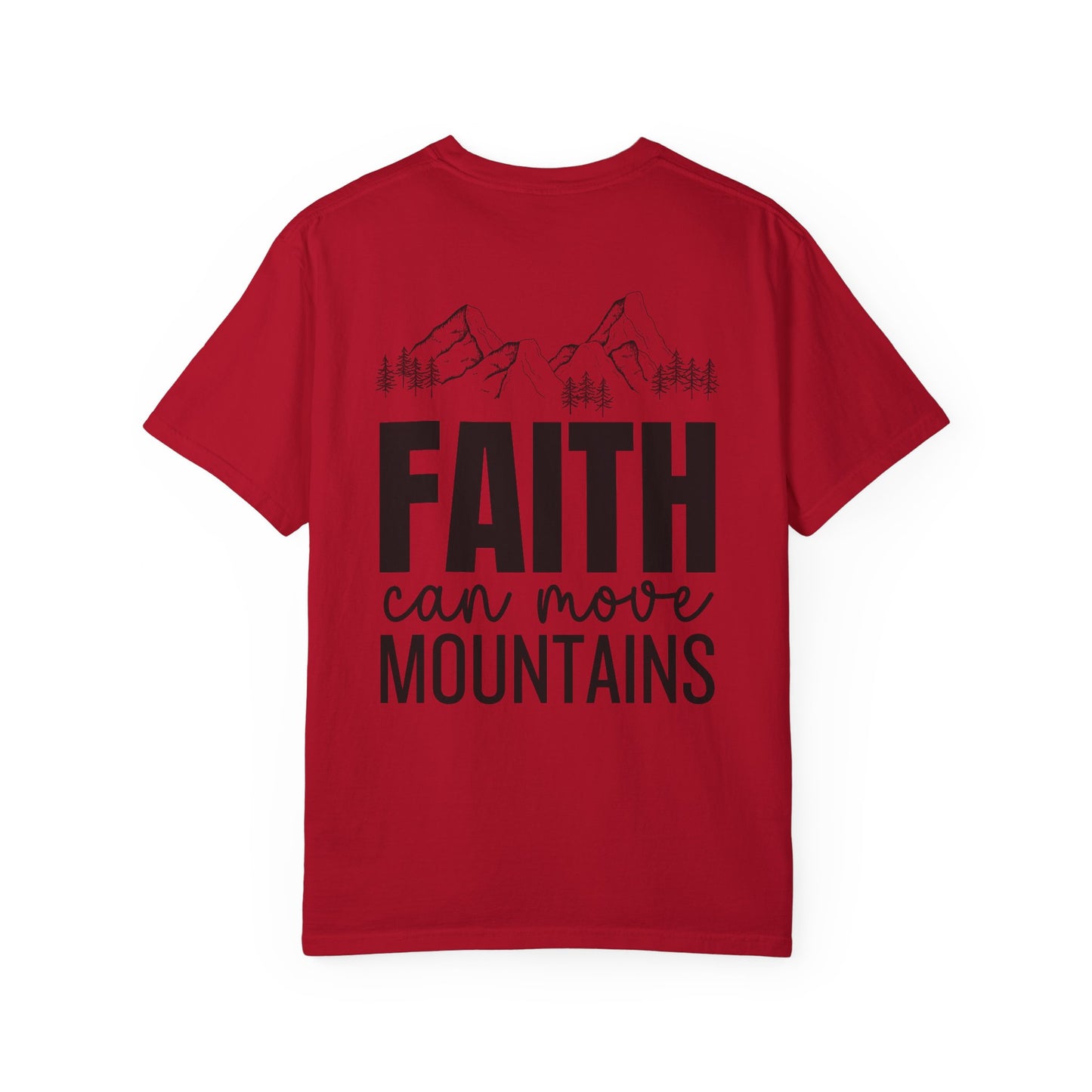 Comfort Colors Faith Can Move Mountains Shirt