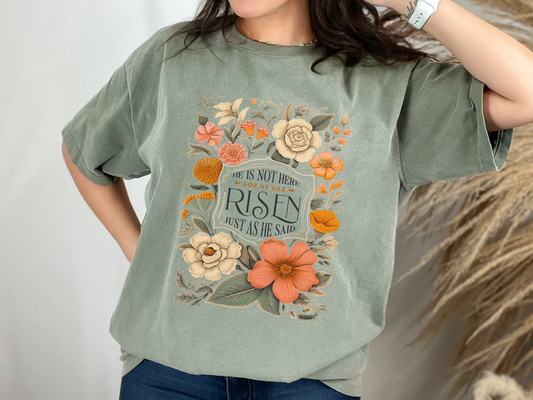 He Is Not Here He Has Risen Comfort Colors Tee