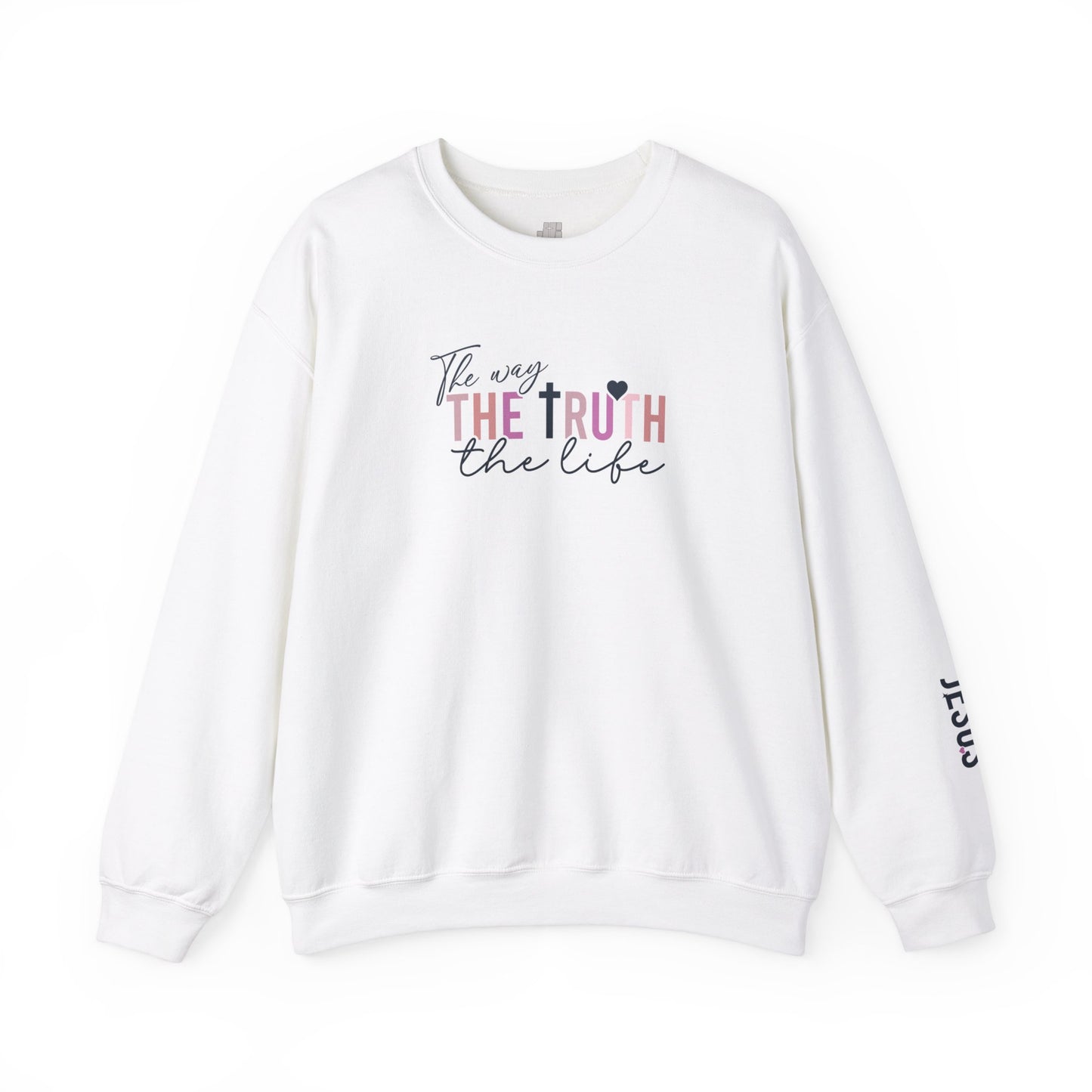 Jesus The Way The Truth The Life Christian Sweatshirt