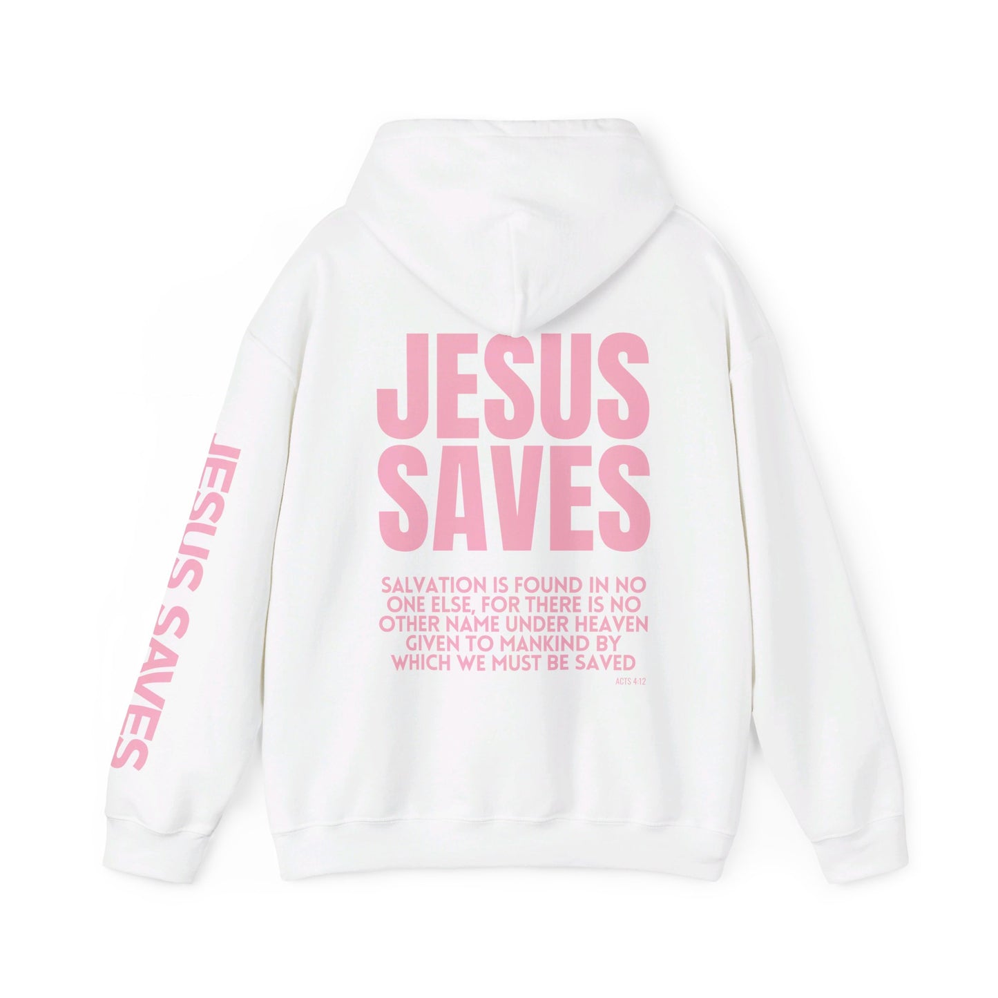 Jesus Saves Hoodie - Acts 4:12 Bible Verse Christian Hoodie