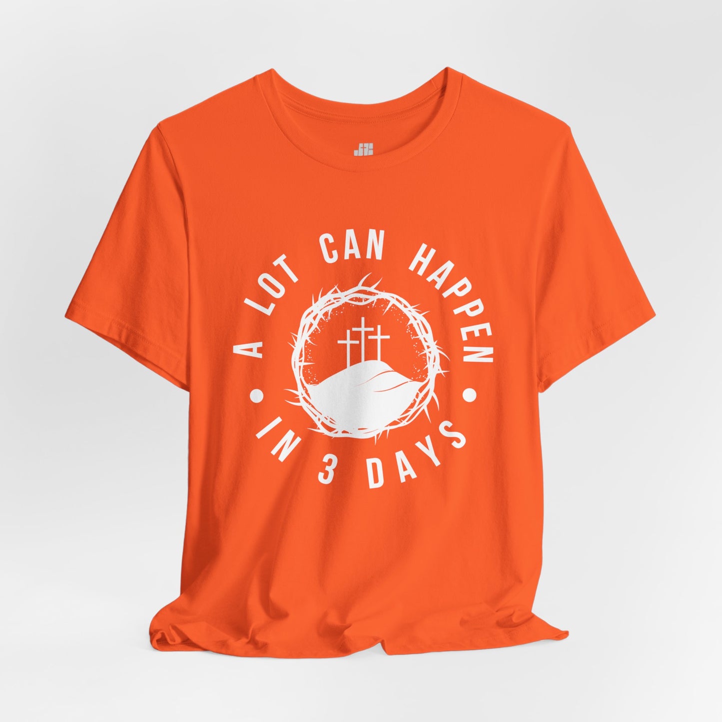 A Lot Can Happen in Three Days Christian Soft Cotton Tee - Easter Shirt